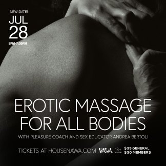 Jul 28 - Erotic Massage for All Bodies with Pleasure Coach and Sex Educator Andrea Bertoli (SOLD OUT)